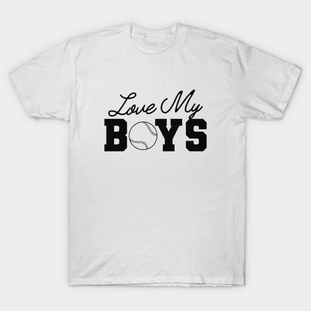 Baseball - Love my boys T-Shirt by KC Happy Shop